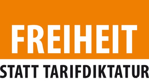 Freiheit statt Tarifdiktatur